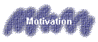 Motivation